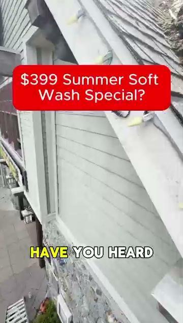 Video ad: $399 summer soft wash special